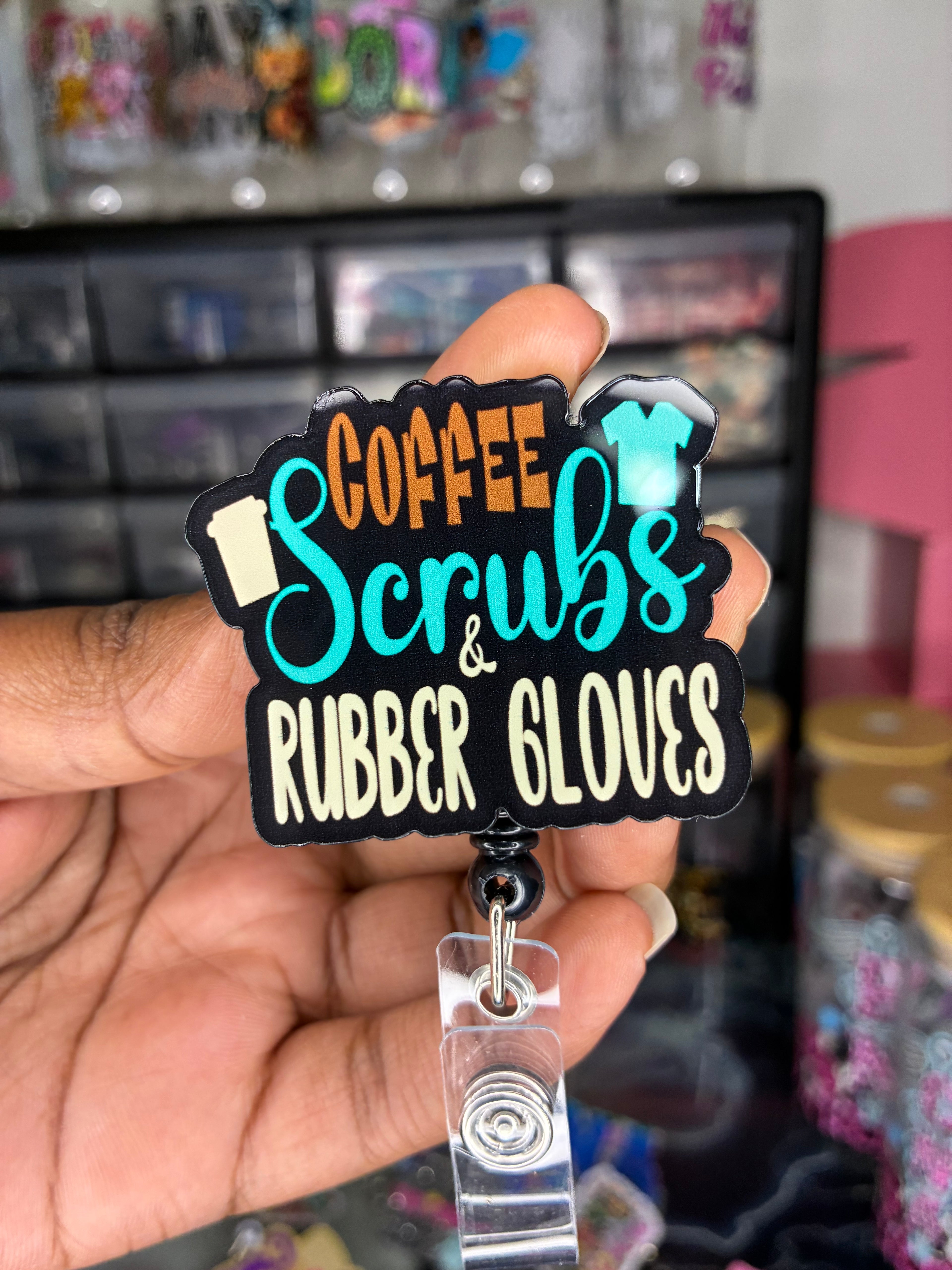 Coffee, Scrubs & Rubber Gloves Badge Reel