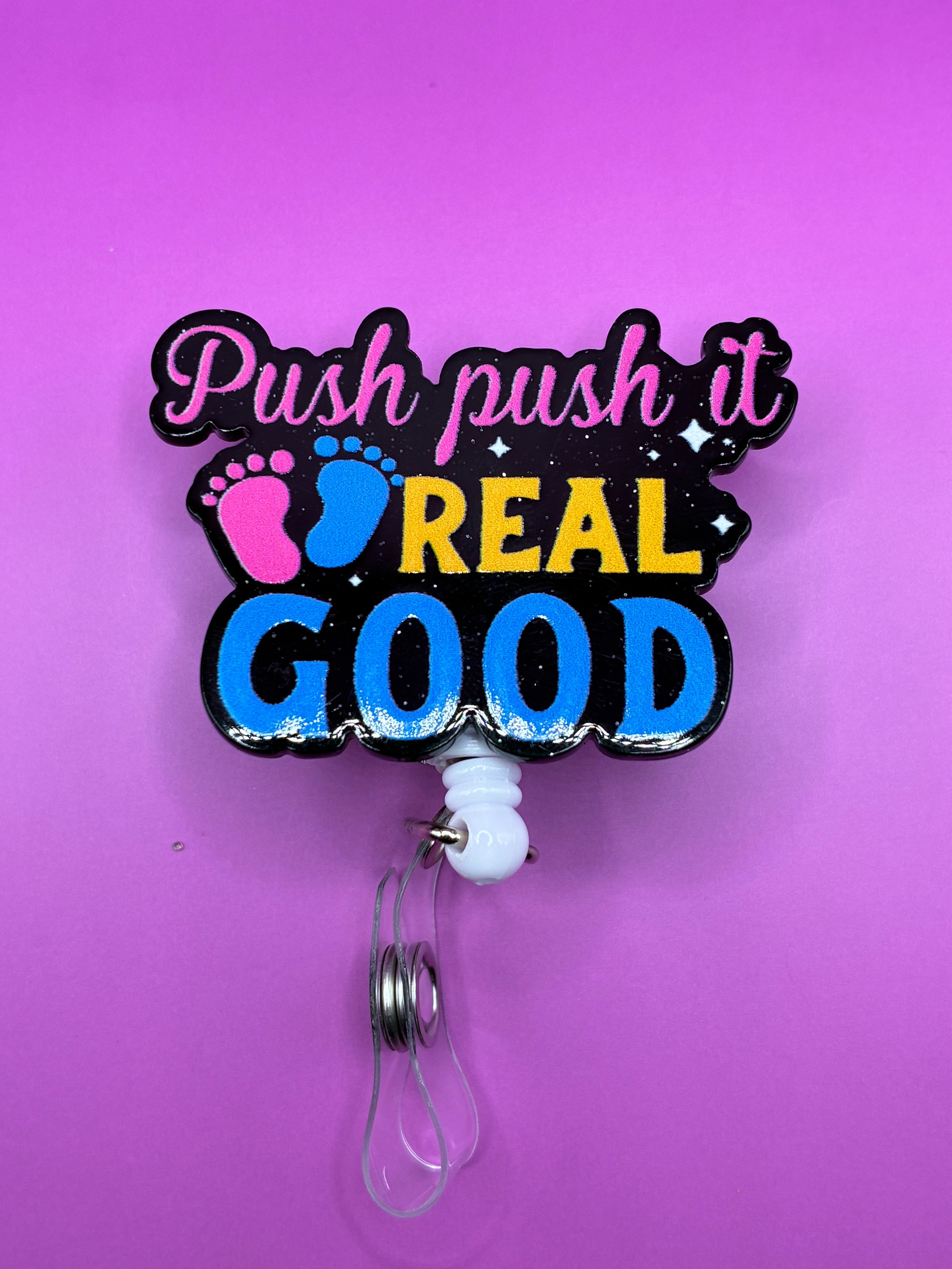 Push Push It Real Good Badge Reel