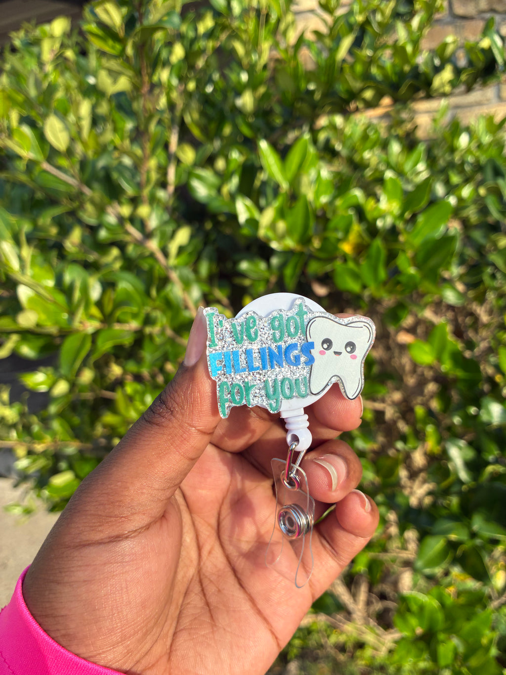 I’ve Got Fillings for You Dental Badge Reel