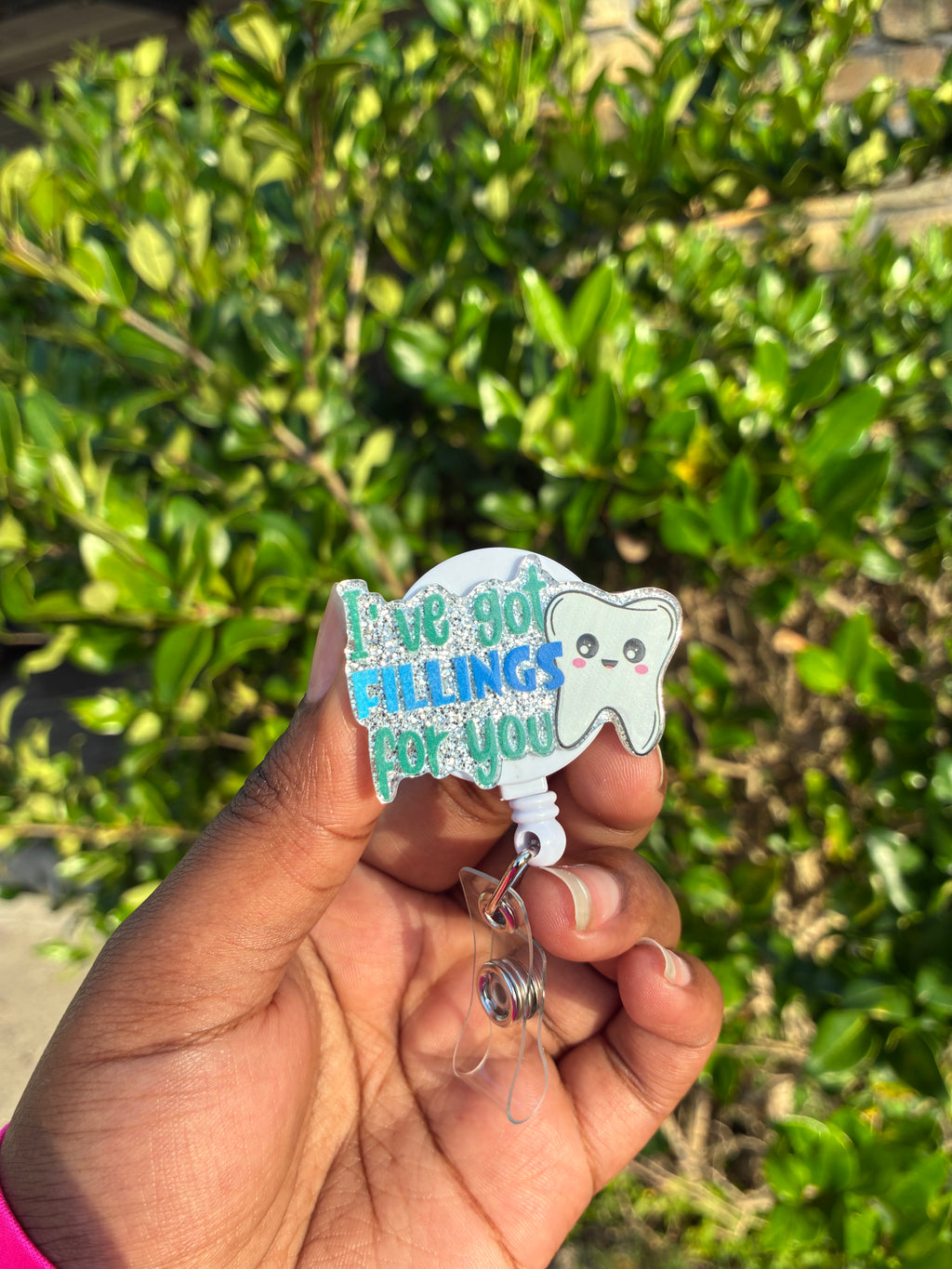 I’ve Got Fillings for You Dental Badge Reel